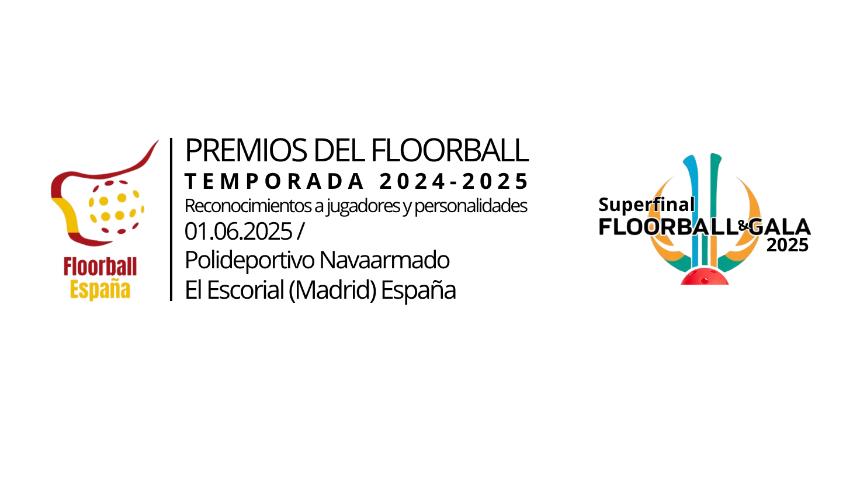 PREMIOS DEL FLOORBALL 2025: RECONOCIMIENTO A JUGADORES Y PERSONALIDADES DEL FLOORBALL EN ESPAÑA